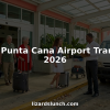 Top 4 Punta Cana Airport Transfers 2026