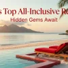 2026s Top All-Inclusive Resorts Hidden Gems Await