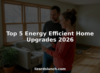 Top 5 Energy Efficient Home Upgrades 2026