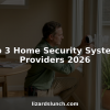 Top 3 Home Security Systems Providers 2026